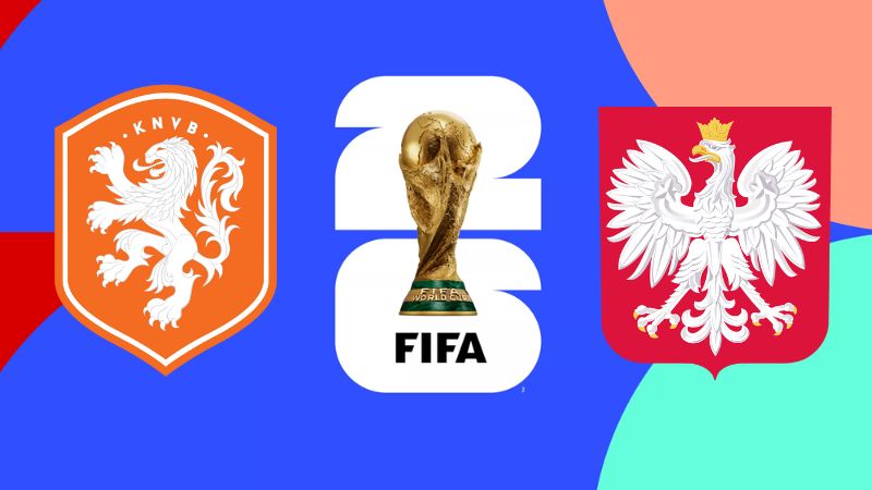 Nhận định Hà Lan vs Ba Lan, 01h45 ngày 05/09 - VL World Cup 2026